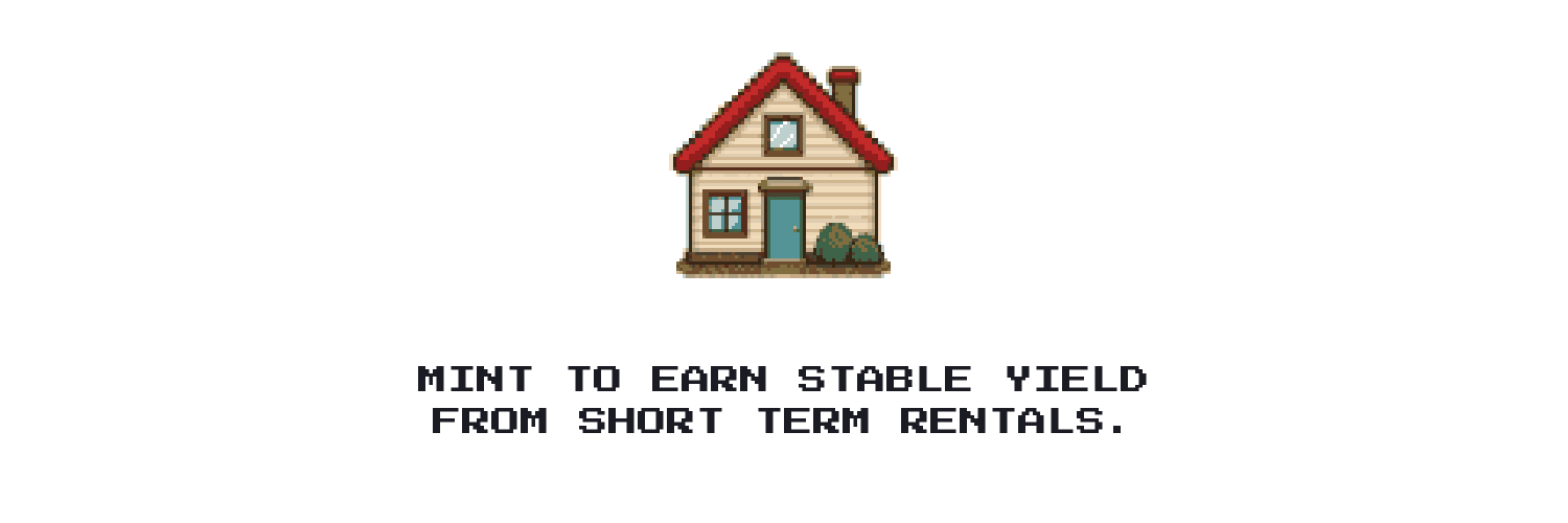 MINT TO EARN STABLE YIELD FROM SHORT TERM RENTALS.